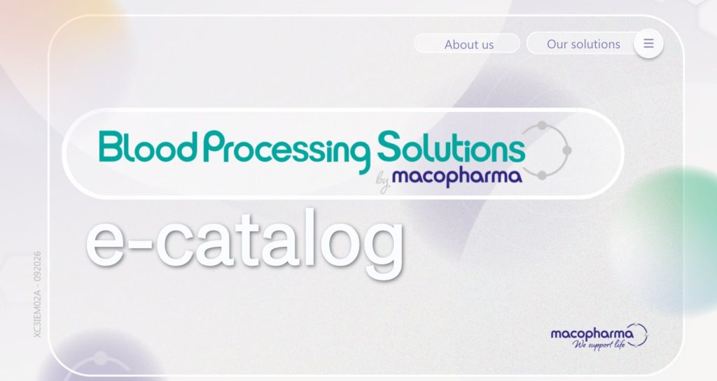 Macopharma E-catalog : Blood Processing Solutions